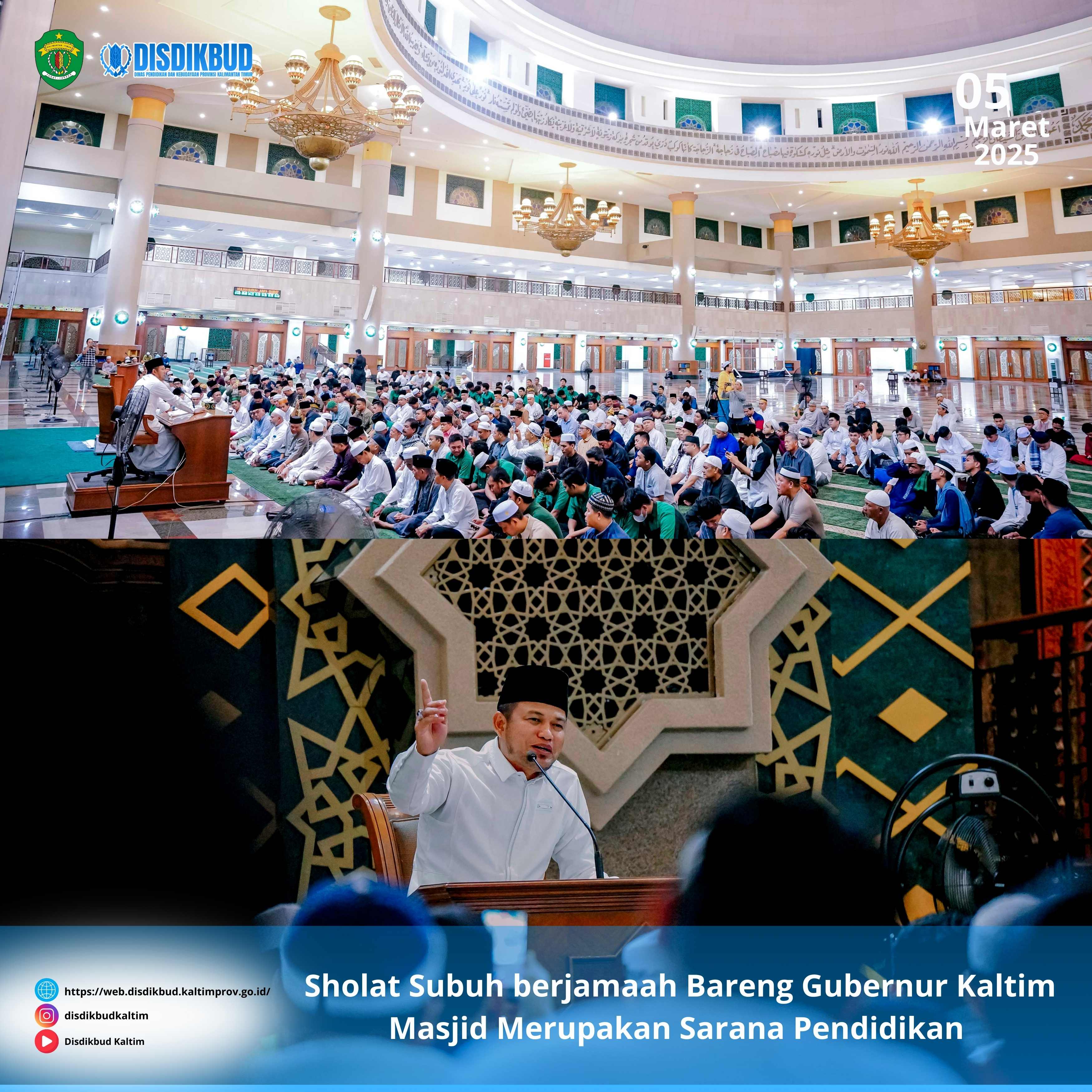 Sholat Subuh berjamaah Bareng Gubernur Kaltim Masjid Merupakan Sarana Pendidikan