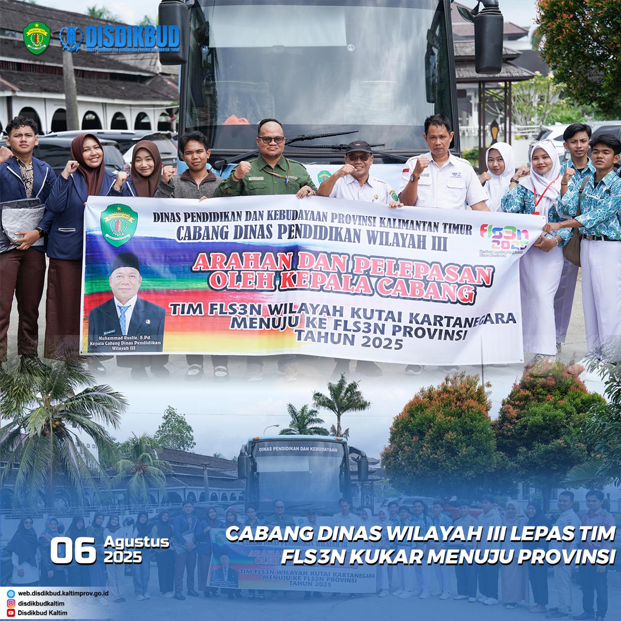 Cabang Dinas Wilayah III Lepas Tim Ikuti FLS3N Tingkat Provinsi