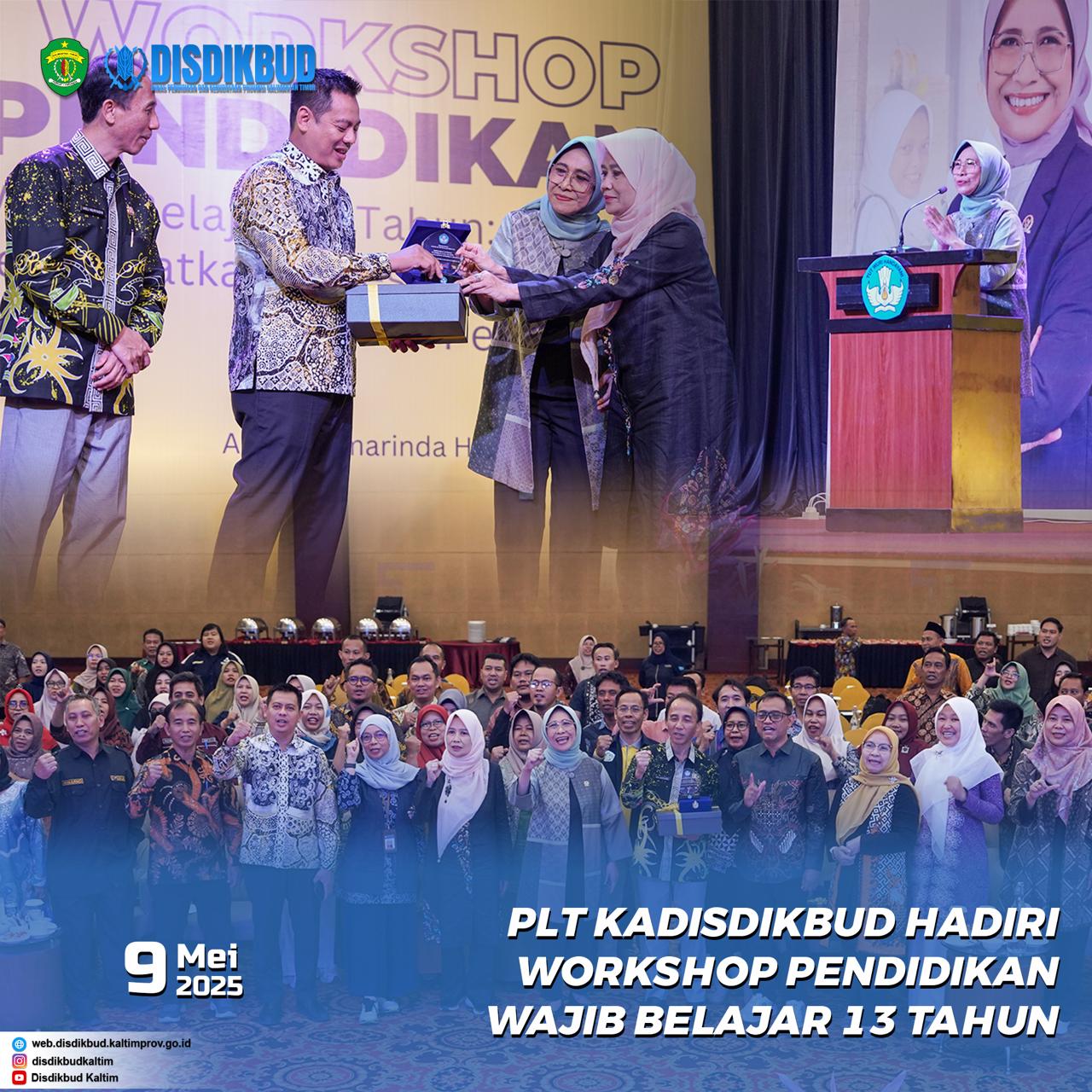 Plt Kadisdikbud Hadiri Wokshop Pendidikan Wajib Belajar 13 Tahun