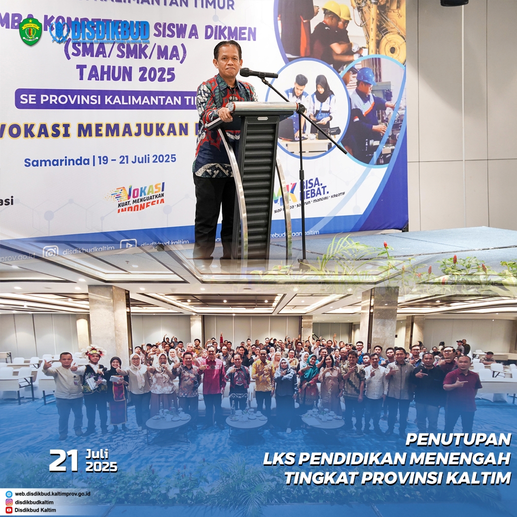 Penutupan Lomba Kompetensi Siswa Jenjang SMK Tingkat Provinsi Kalimantan Timur