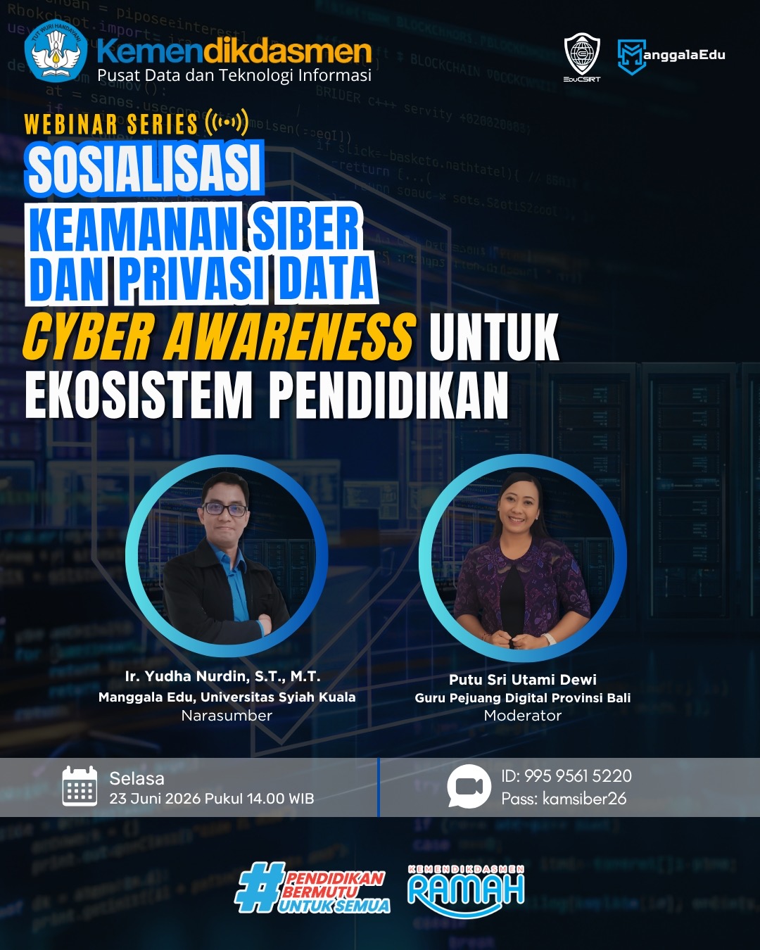 Webinar Series Keamanan Siber dan Privasi Data Cyber Awareness untuk Ekosistem Pendidikan